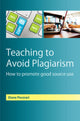 Book cover of: Teaching to Avoid Plagiarism: How to Promote Good Source Use