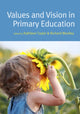 Book cover of: Values and Vision in Primary Education