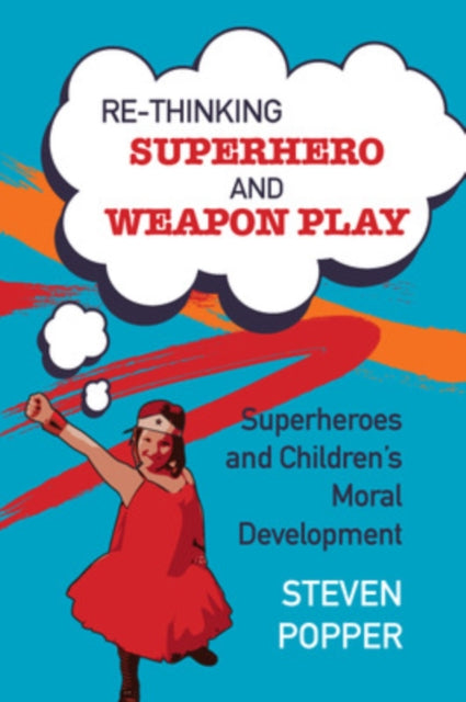 Book cover of: Rethinking Superhero and Weapon Play