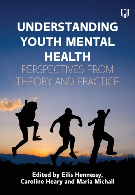 Book cover of: Understanding Youth Mental Health: Perspectives from Theory and Practice. By: HENNESSY