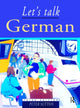 Book cover of: Let's Talk German. By: P.J. Sutton