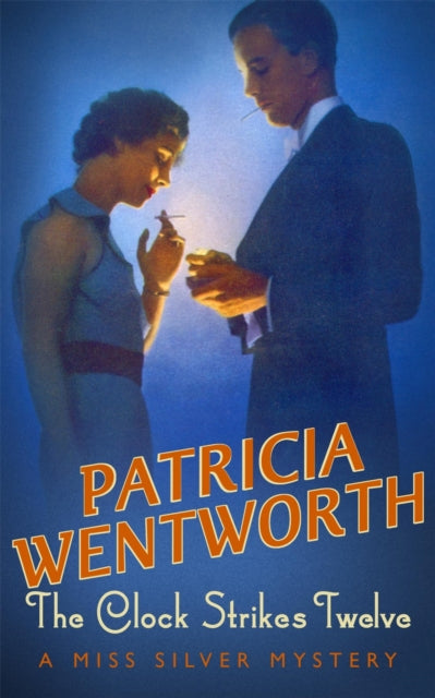 Book cover of: Clock Strikes Twelve. By: Patricia Wentworth