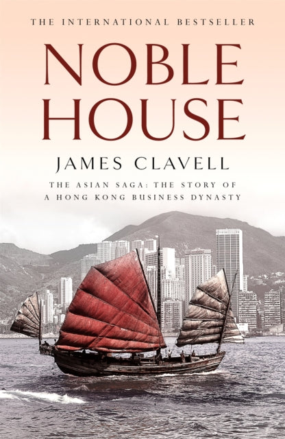 Noble House, The Fifth Novel of the Asian Saga 9780340750704 James Clavell