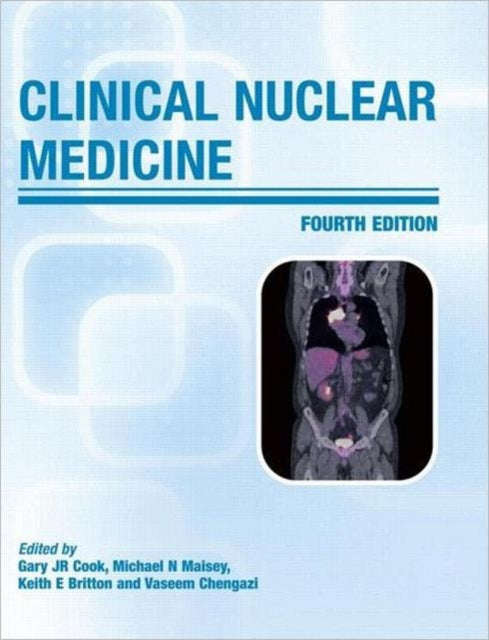 Book cover of: Clinical Nuclear Medicine. By: Gary J. R. Cook