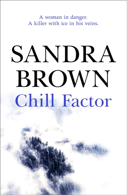 Book cover of: Chill Factor. By: Sandra Brown