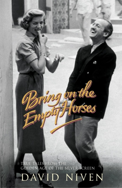 Book cover of: Bring on the Empty Horses. By: David Niven         