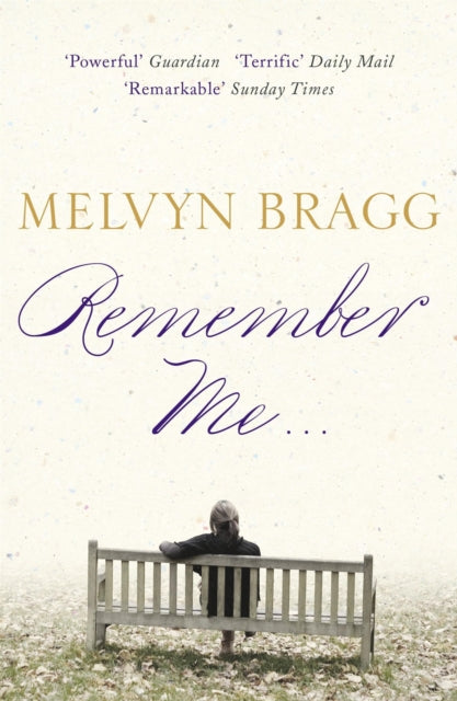 Book cover of: Remember Me.... By: Melvyn Bragg