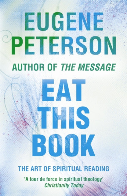 Book cover of: Eat This Book. By: Eugene Peterson