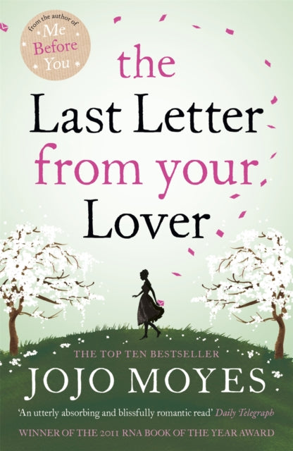Last Letter from Your Lover, Now a major motion picture starring Felicity Jones and Shailene Woodley 9780340961643 Jojo Moyes