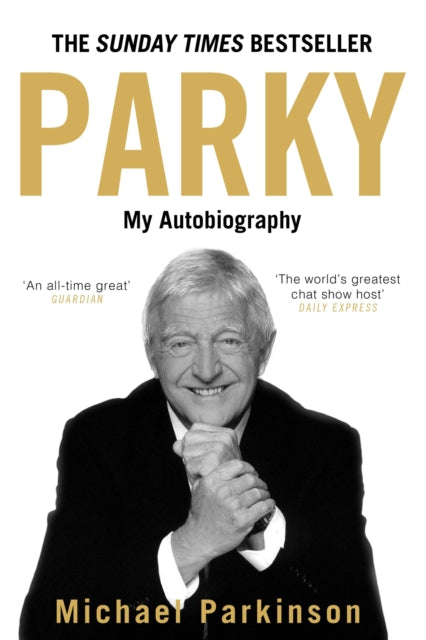Book cover of: Parky: My Autobiography. By: Michael Parkinson