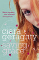 Book cover of: Saving Grace. By: Ciara Geraghty
