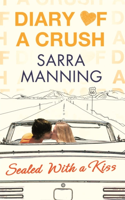 Book cover of: Diary of a Crush: Sealed With a Kiss. By: Sarra Manning