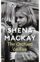 Book cover of: Orchard on Fire. By: Shena Mackay