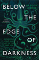 Book cover of: Below the Edge of Darkness. By: Edith Widder