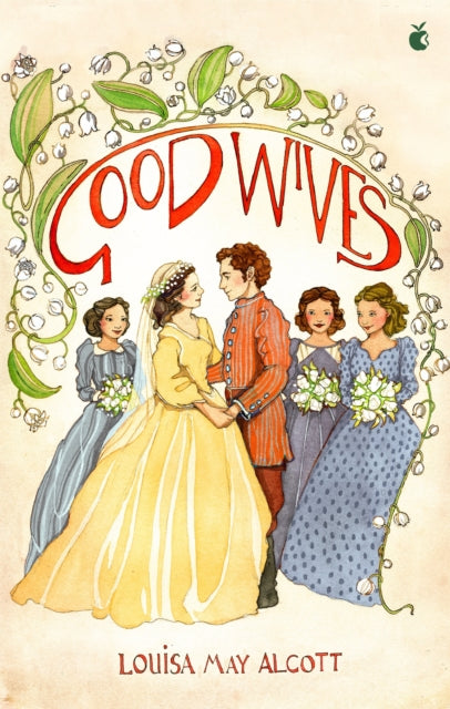 Book cover of: Good Wives. By: Louisa May Alcott