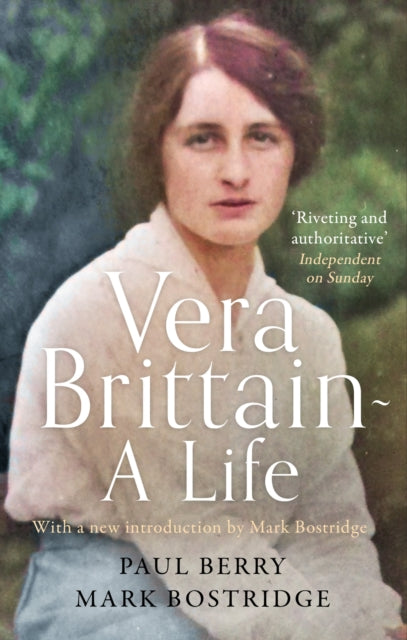 Book cover of: Vera Brittain: A Life. By: Mark Bostridge