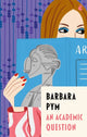 Book cover of: Academic Question. By: Barbara Pym