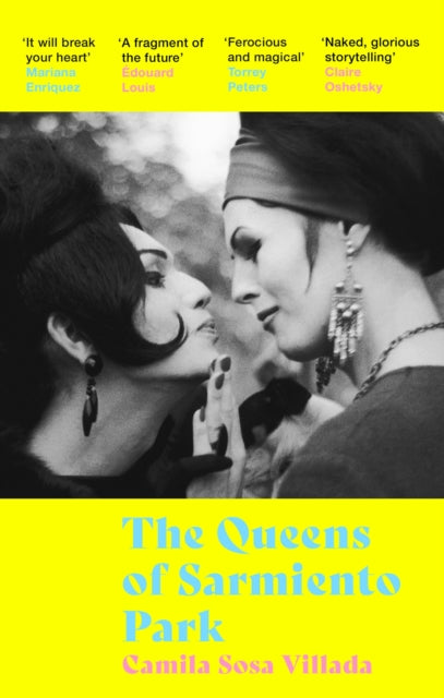 Book cover of: Queens Of Sarmiento Park. By: Camila Sosa Villada