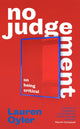 Book cover of: No Judgement. By: Lauren Oyler