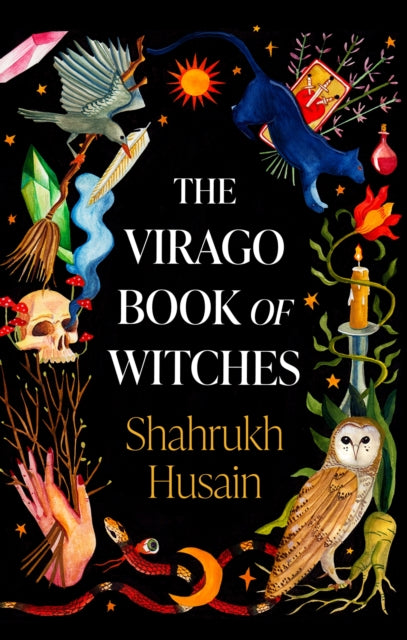 Virago Book Of Witches 9780349016986 Shahrukh Husain