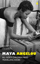 Book cover of: All God's Children Need Travelling Shoes. By: Maya Angelou