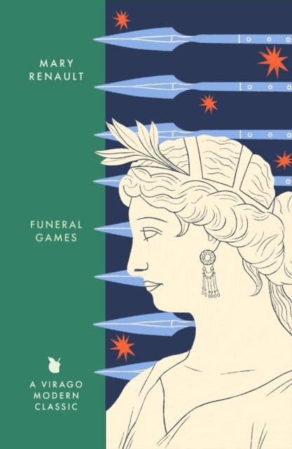 Funeral Games, A Novel of Alexander the Great: A Virago Modern Classic 9780349018638 Mary Renault