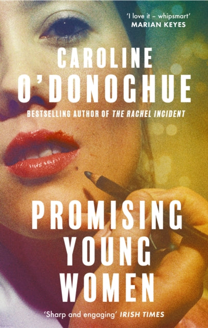 Book cover of: Promising Young Women. By: Caroline O'Donoghue