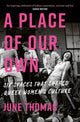 Book cover of: Place of Our Own. By: June Thomas