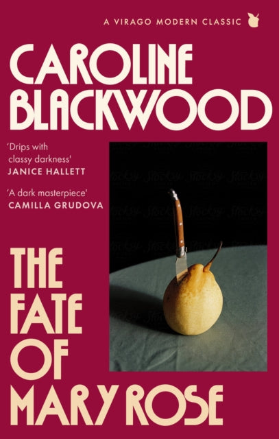 Fate of Mary Rose, The rediscovered dark masterpiece for fans of Shirley Jackson 9780349019048 Caroline Blackwood