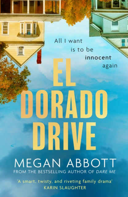 El Dorado Drive, 'A thrilling, clever and powerful story of family, class, money and morality' (Chris Whitaker) 9780349020044 Megan Abbott