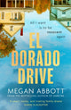 El Dorado Drive, 'A thrilling, clever and powerful story of family, class, money and morality' (Chris Whitaker) 9780349020044 Megan Abbott