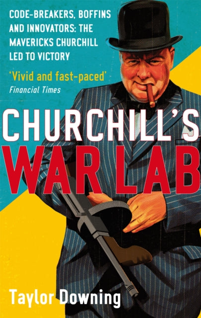 Book cover of: Churchill's War Lab. By: Taylor Downing