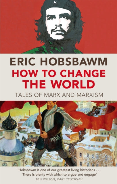 Book cover of: How To Change The World. By: Eric Hobsbawm