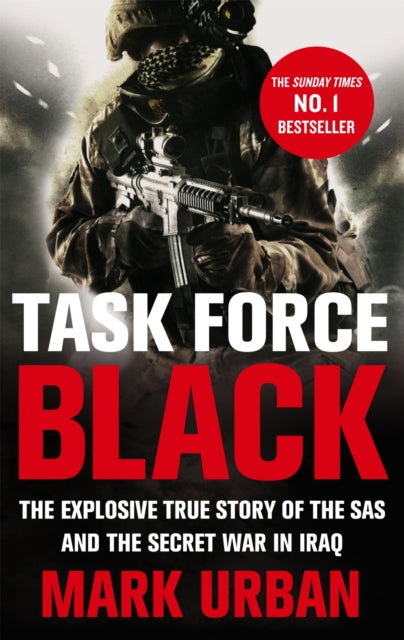 Book cover of: Task Force Black. By: Mark Urban