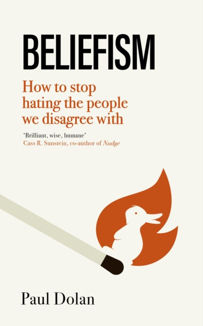 Book cover of: Beliefism. By: Paul Dolan