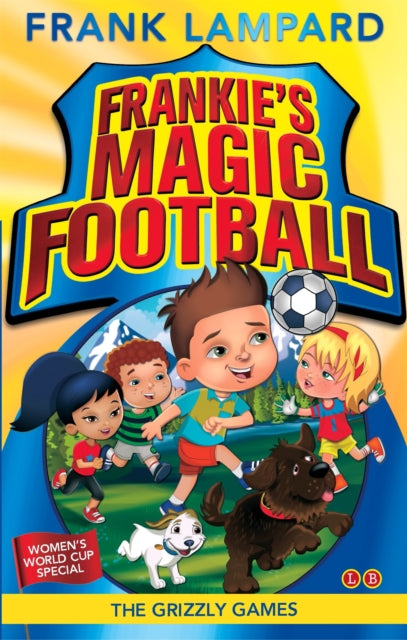 Book cover of: Frankie's Magic Football: The Grizzly Games. By: Frank Lampard
