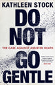 Do Not Go Gentle
