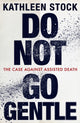 Do Not Go Gentle