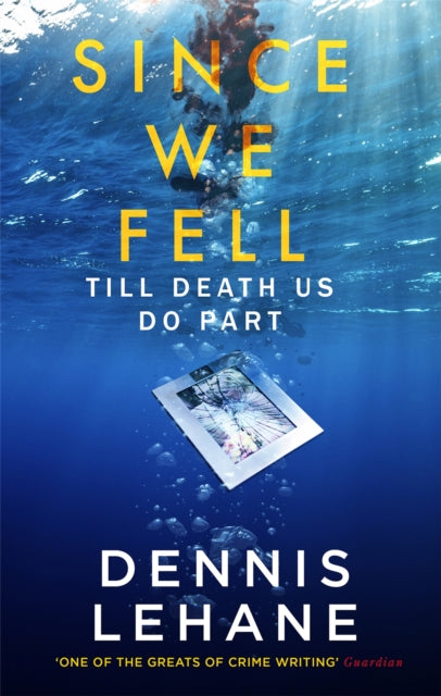 Book cover of: Since We Fell. By: Dennis Lehane