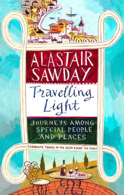 Book cover of: Travelling Light. By: Alastair Sawday