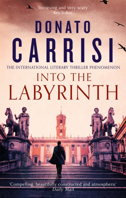Book cover of: Into the Labyrinth. By: Donato Carrisi
