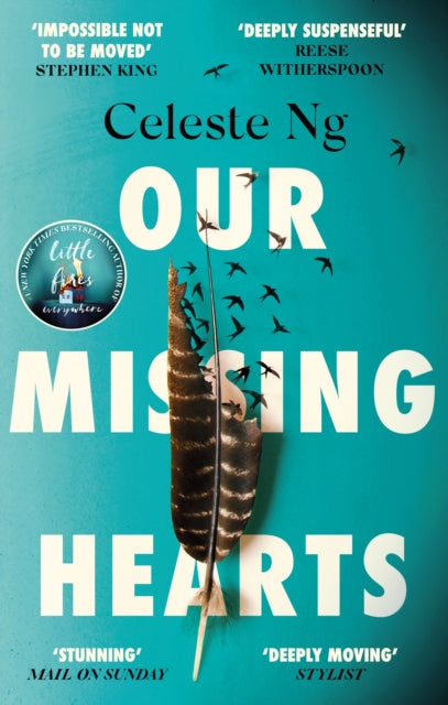 Our Missing Hearts, ‘Will break your heart and fire up your courage’ Mail on Sunday 9780349145167 Celeste Ng