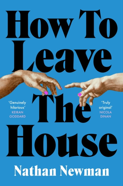 Book cover of: How to Leave the House. By: Nathan Newman