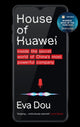 Book cover of: House of Huawei. By: Eva Dou
