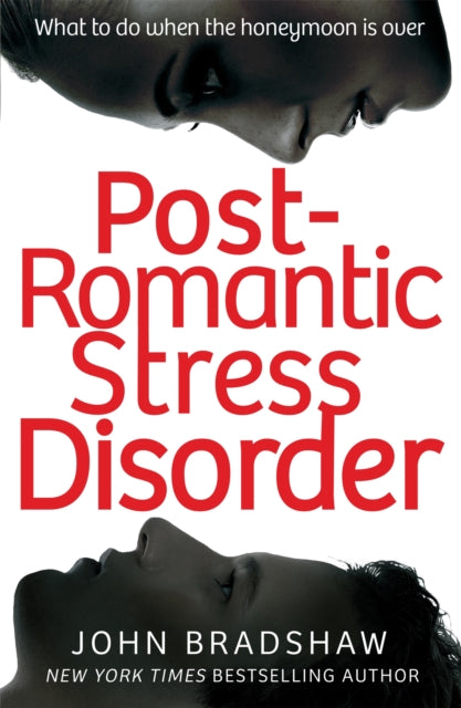 Book cover of: Post-Romantic Stress Disorder. By: John Bradshaw