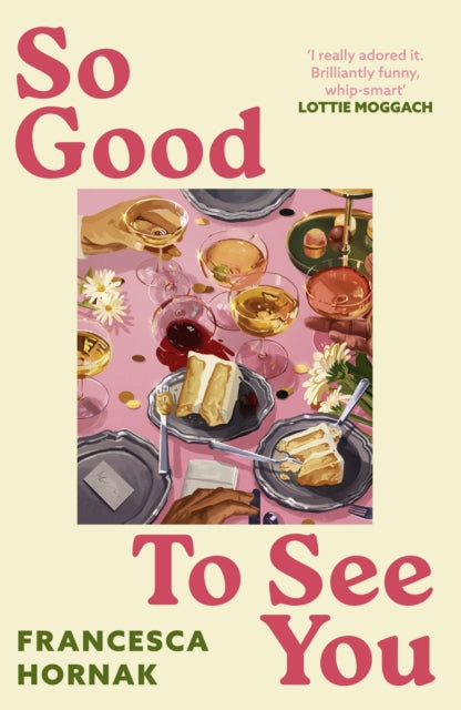 So Good to See You, A funny and moving novel you won't be able to put down this summer 9780349415635 Francesca Hornak