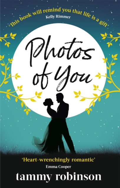 Photos of You, the most heart-wrenching, uplifting love story of 2020 9780349419053 Tammy Robinson