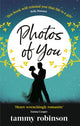 Photos of You, the most heart-wrenching, uplifting love story of 2020 9780349419053 Tammy Robinson