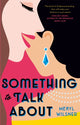 Something to Talk About, the perfect feel-good love story to escape with this year 9780349427133 Meryl Wilsner