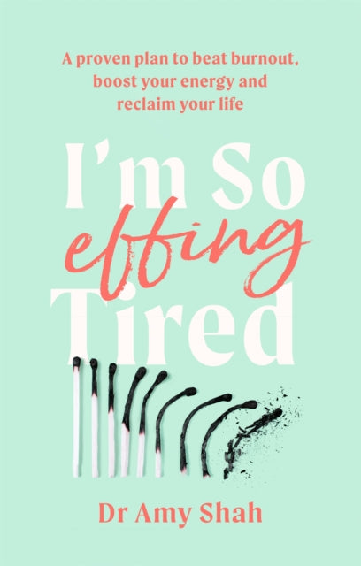 Book cover of: I'm So Effing Tired. By: Amy Shah